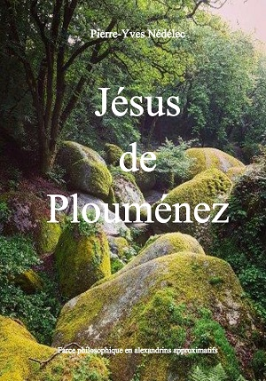 Farce philosophique en alexandrins "Jésus de Plouménez"